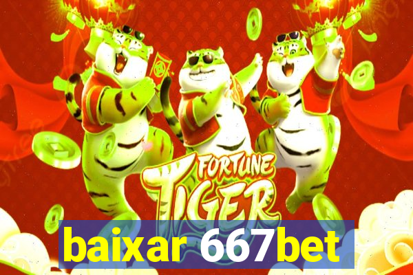 baixar 667bet